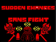 sudden changes sans